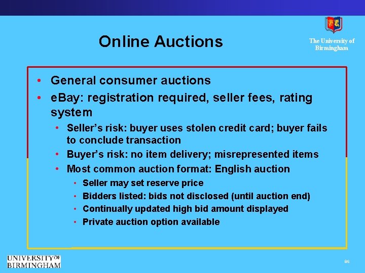 Online Auctions The University of Birmingham • General consumer auctions • e. Bay: registration