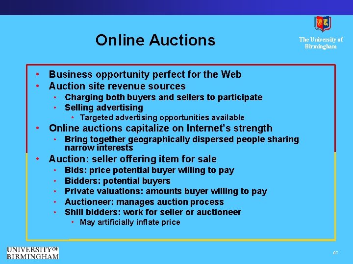 Online Auctions The University of Birmingham • Business opportunity perfect for the Web •