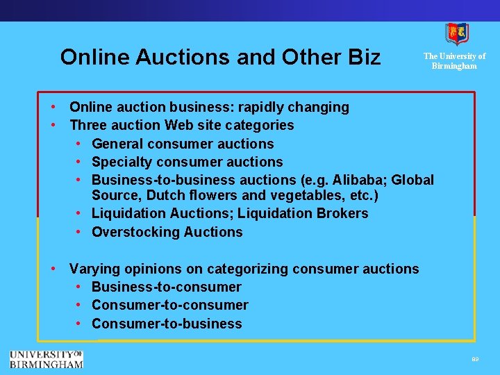 Online Auctions and Other Biz The University of Birmingham • Online auction business: rapidly