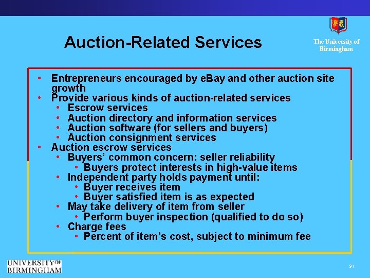 Auction-Related Services The University of Birmingham • Entrepreneurs encouraged by e. Bay and other