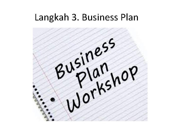 Langkah 3. Business Plan 
