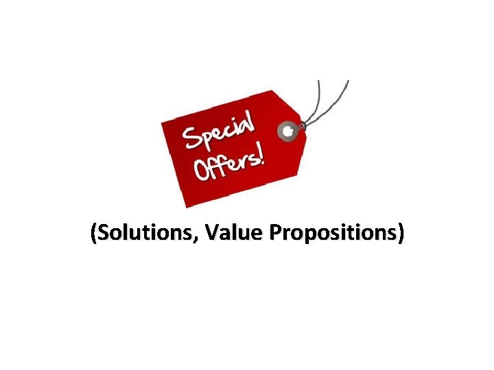 (Solutions, Value Propositions) 