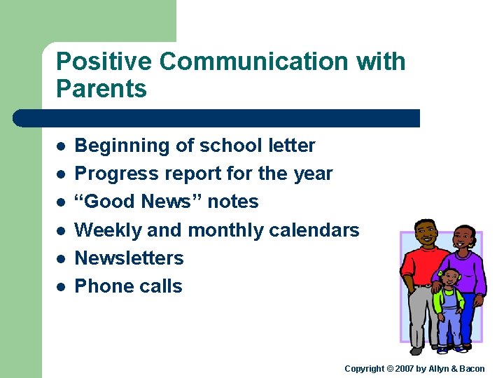 Positive Communication with Parents l l l Beginning of school letter Progress report for