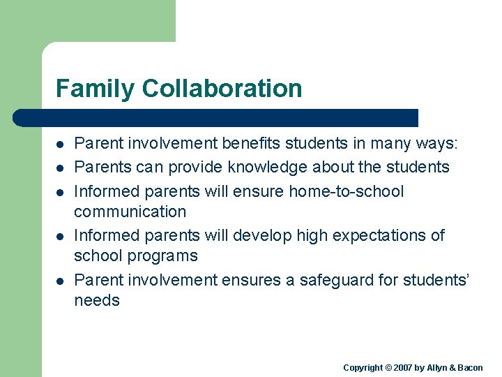 Family Collaboration l l l Parent involvement benefits students in many ways: Parents can