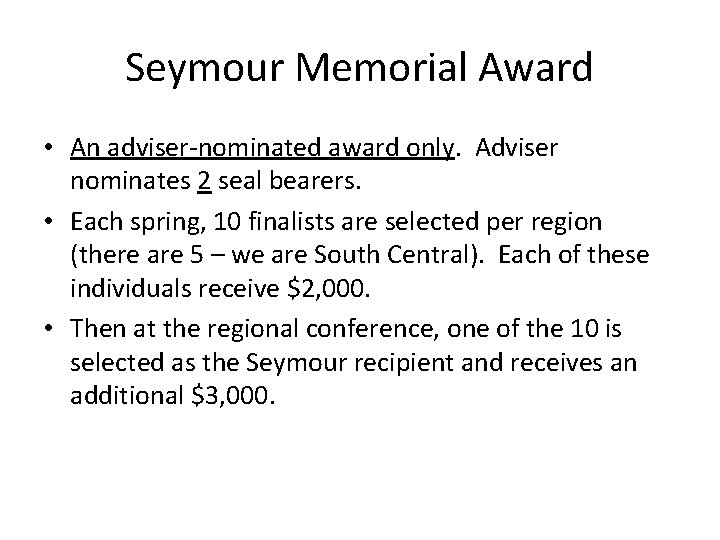 Seymour Memorial Award • An adviser-nominated award only. Adviser nominates 2 seal bearers. •