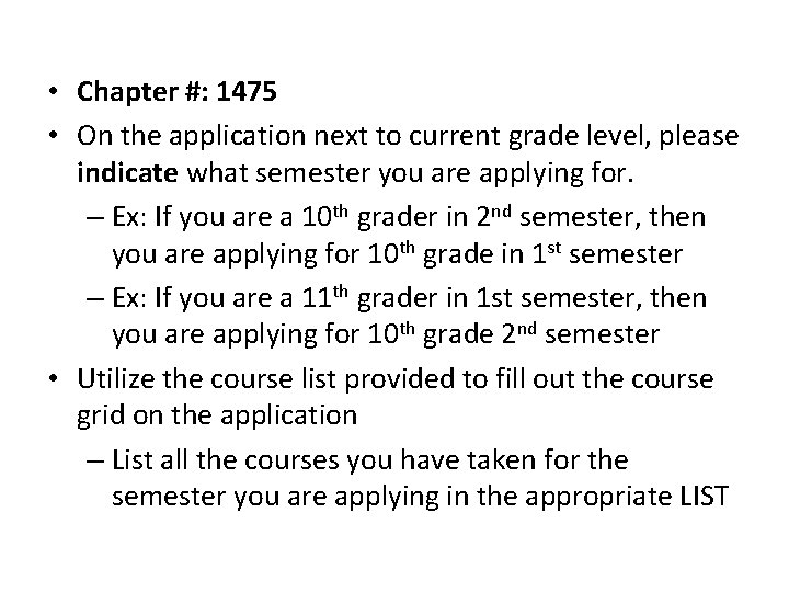  • Chapter #: 1475 • On the application next to current grade level,