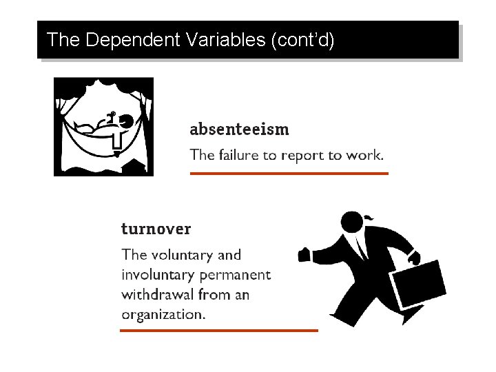 The Dependent Variables (cont’d) 