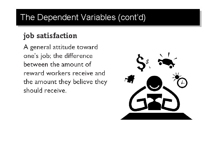 The Dependent Variables (cont’d) 