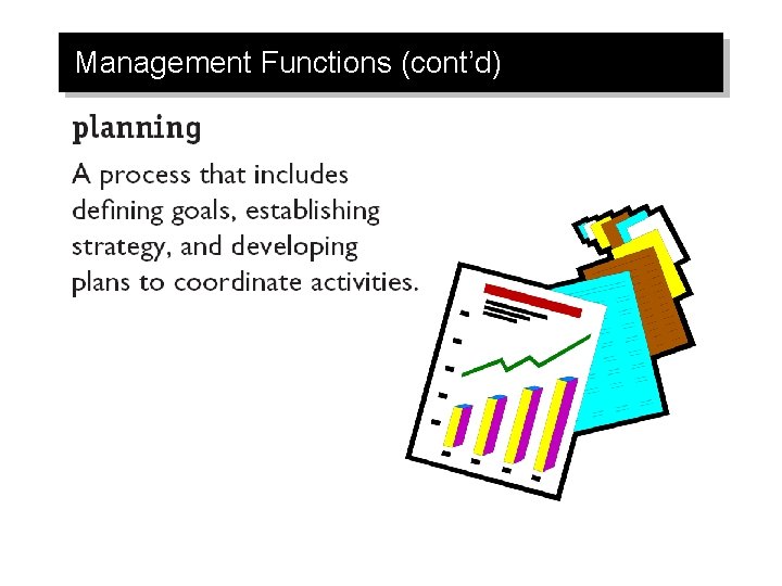 Management Functions (cont’d) 