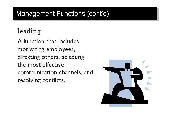 Management Functions (cont’d) 