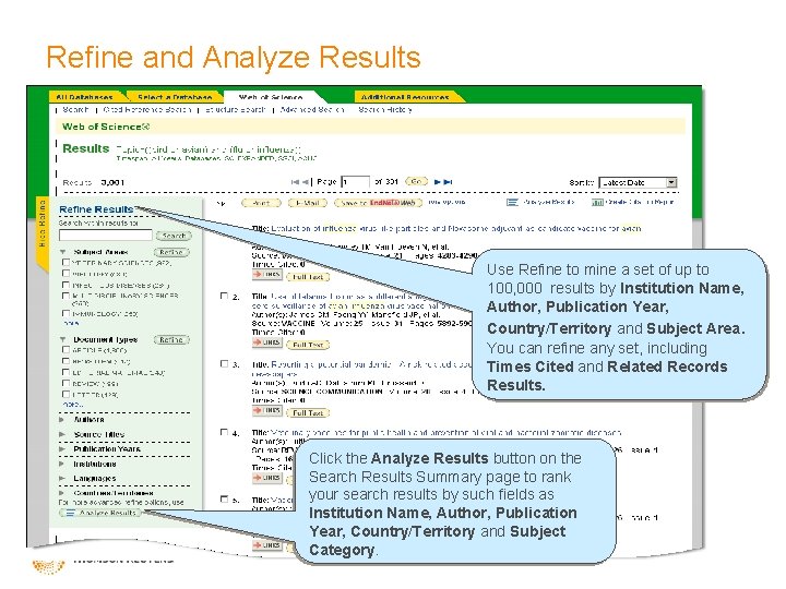 Refine and Analyze Results Use Refine to mine a set of up to 100,