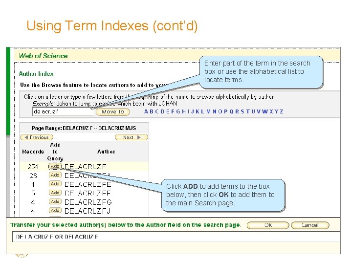 Using Term Indexes (cont’d) Enter part of the term in the search box or