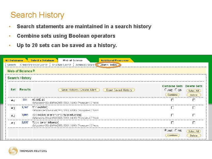 Search History • Search statements are maintained in a search history • Combine sets