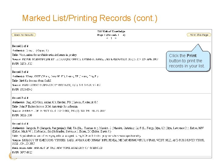 Marked List/Printing Records (cont. ) Click the Print button to print the records in