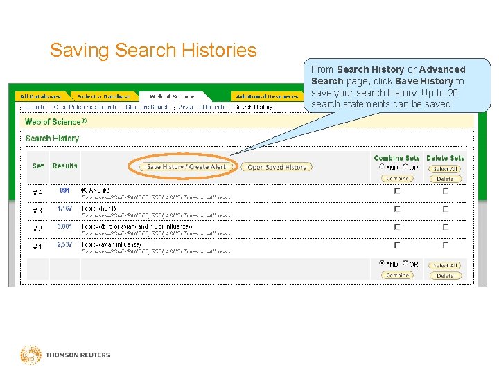 Saving Search Histories From Search History or Advanced Search page, click Save History to