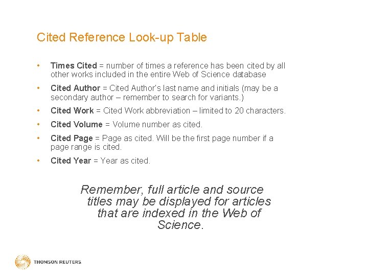 Cited Reference Look-up Table • Times Cited = number of times a reference has