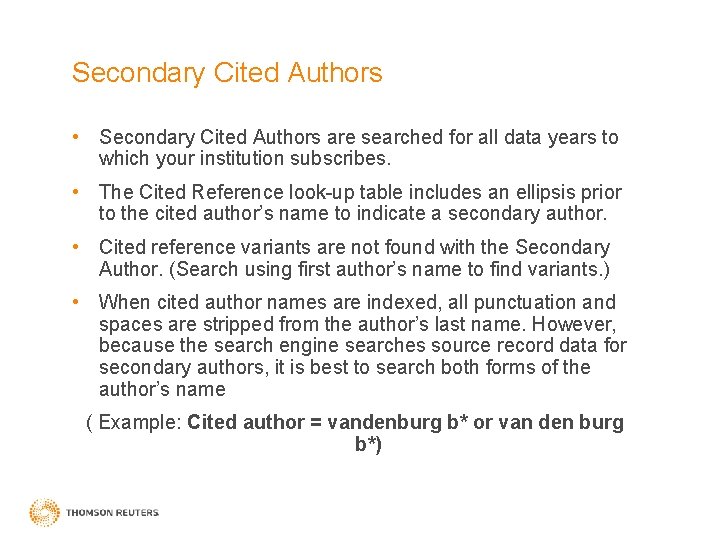 Secondary Cited Authors • Secondary Cited Authors are searched for all data years to