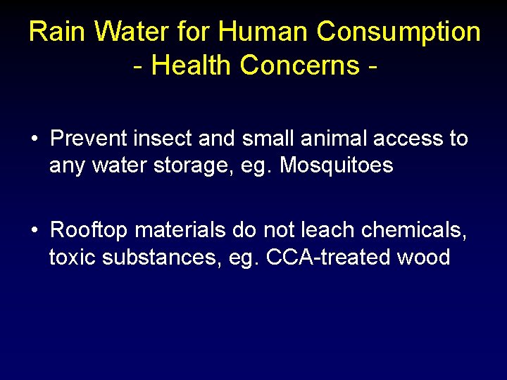 Rain Water for Human Consumption - Health Concerns • Prevent insect and small animal