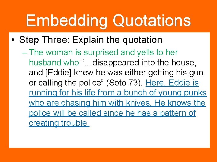 Embedding Quotations • Step Three: Explain the quotation – The woman is surprised and