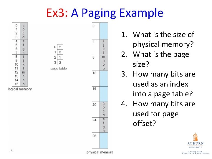 Ex 3: A Paging Example 1. What is the size of physical memory? 2.