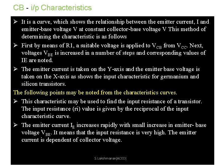 CB - i/p Characteristics Ø It is a curve, which shows the relationship between