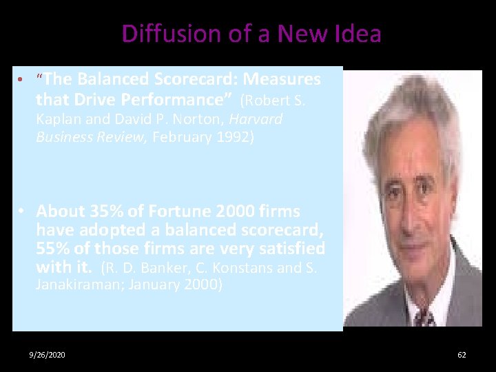 Diffusion of a New Idea • “The Balanced Scorecard: Measures that Drive Performance” (Robert