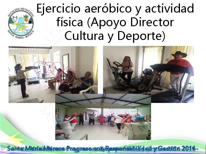 Ejercicio aeróbico y actividad física (Apoyo Director Cultura y Deporte) Santa María Merece Progreso