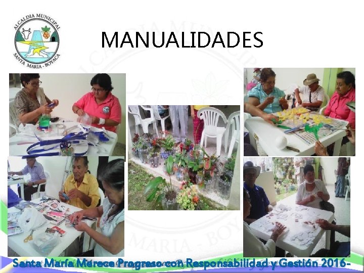 MANUALIDADES Santa María Merece Progreso con Responsabilidad y Gestión 2016 - 