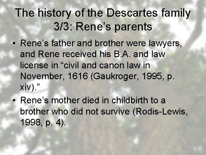 The history of the Descartes family 3/3: Rene’s parents • Rene’s father and brother