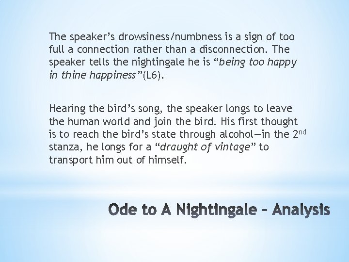The speaker’s drowsiness/numbness is a sign of too full a connection rather than a