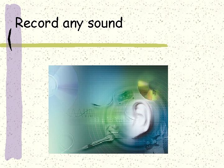 Record any sound 