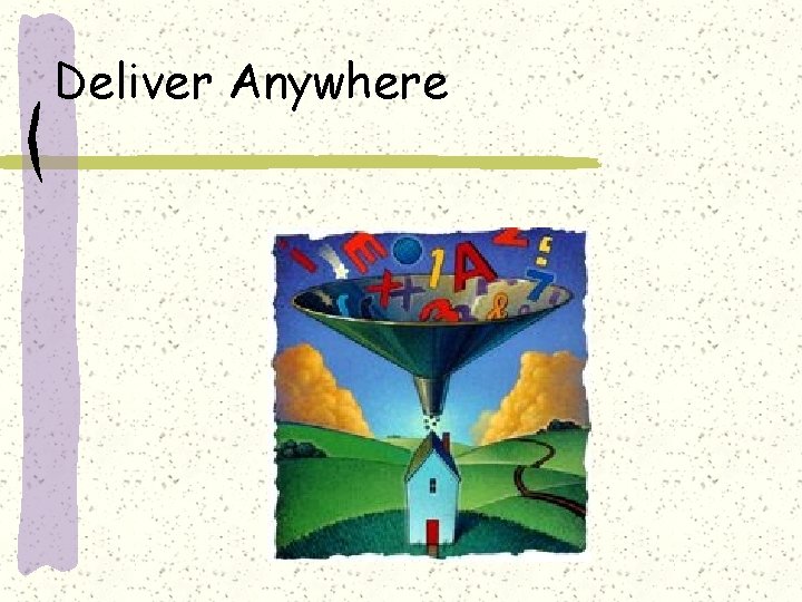 Deliver Anywhere 