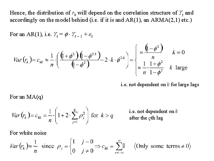 Hence, the distribution of rk will depend on the correlation structure of Yt and