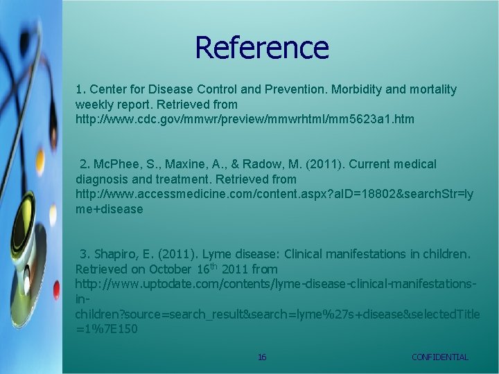 Reference 1. Center for Disease Control and Prevention. Morbidity and mortality weekly report. Retrieved