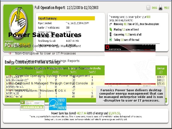 Power Save Features Intelligent Computer Energy Management Non-Disruptive to User or IT Processes Power