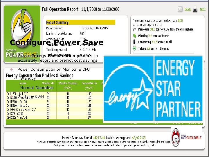 Configure Power Save 1. Create Energy Consumption profiles to accurately report and predict cost