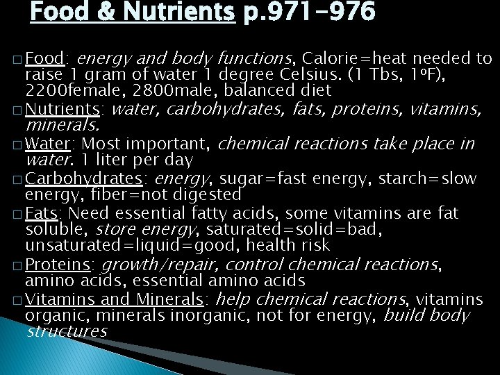 Food & Nutrients p. 971 -976 � Food: energy and body functions, Calorie=heat needed