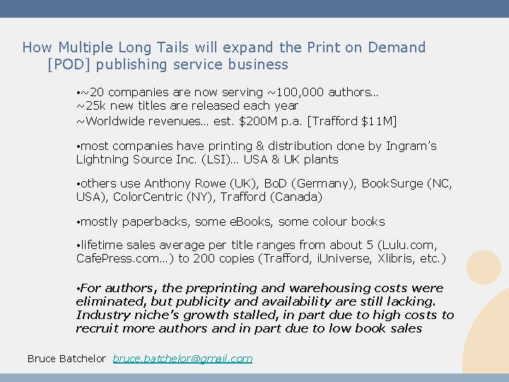 How Multiple Long Tails will expand the Print on Demand [POD] publishing service business
