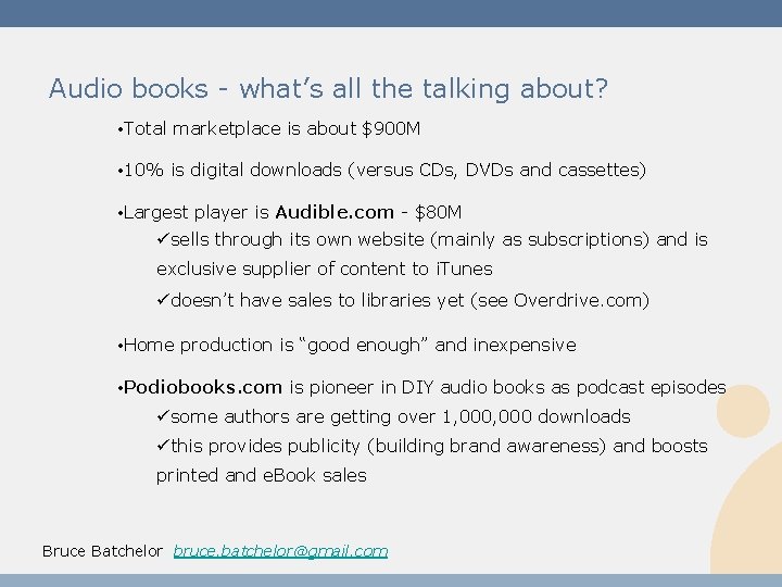 Audio books - what’s all the talking about? • Total marketplace is about $900