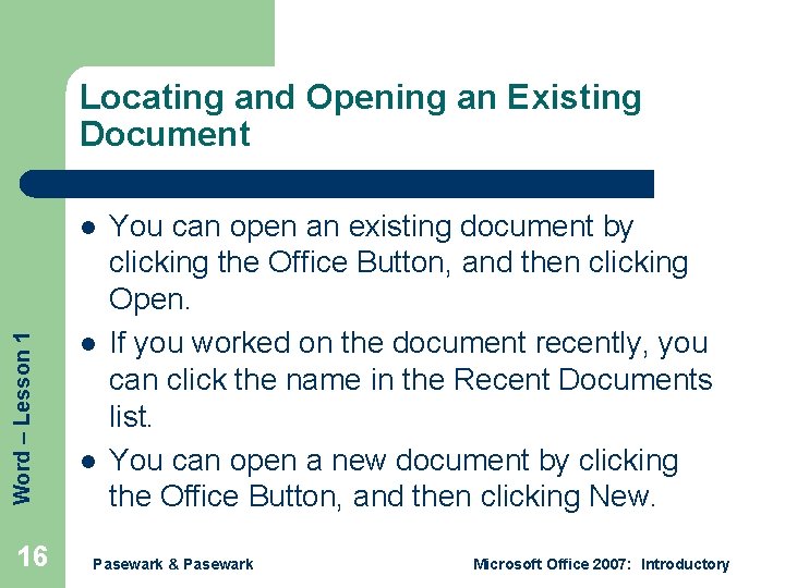 Locating and Opening an Existing Document Word – Lesson 1 l 16 l l