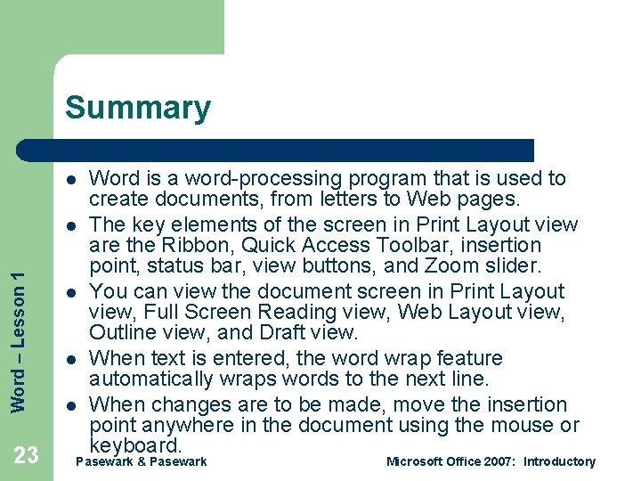 Summary l Word – Lesson 1 l 23 l l l Word is a