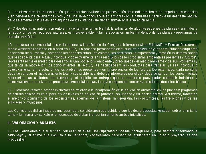 8. - Los elementos de una educación que proporciona valores de preservación del medio