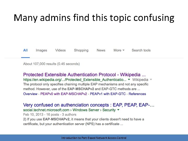 Many admins find this topic confusing Introduction to Port-Based Network Access Control 
