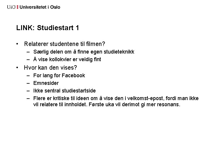 LINK: Studiestart 1 • Relaterer studentene til filmen? – Særlig delen om å finne