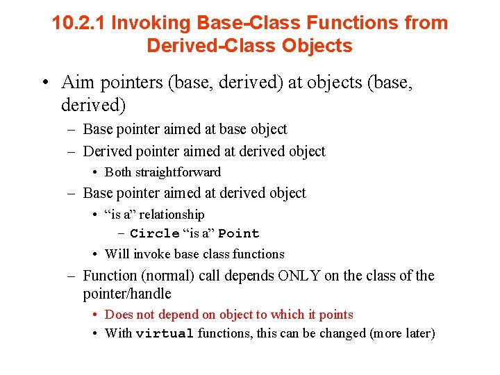 10. 2. 1 Invoking Base-Class Functions from Derived-Class Objects • Aim pointers (base, derived)