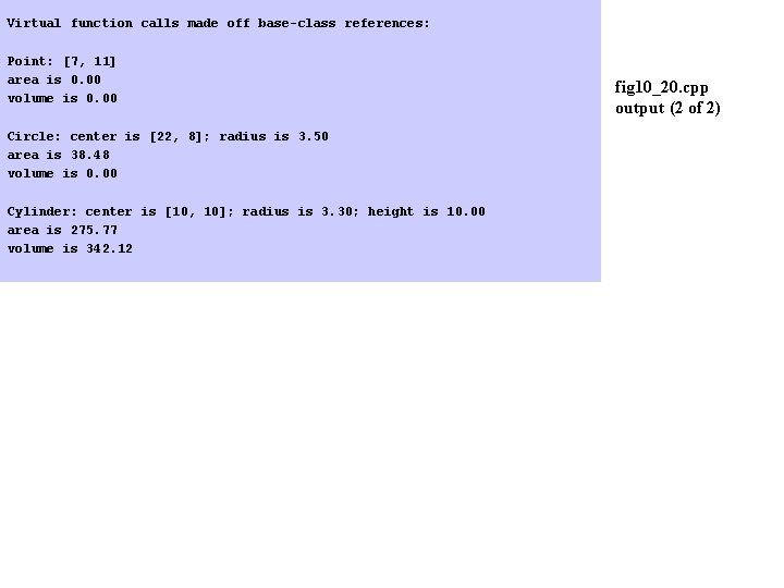 Virtual function calls made off base-class references: Point: [7, 11] area is 0. 00