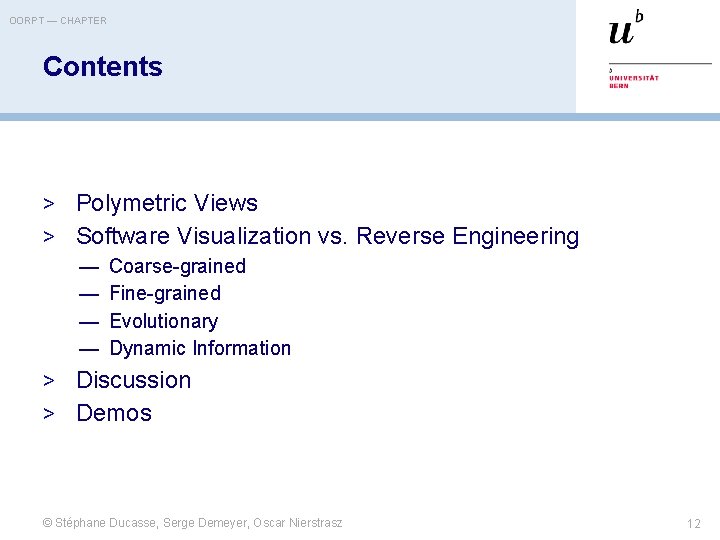 OORPT — CHAPTER Contents > Polymetric Views > Software Visualization vs. Reverse Engineering —