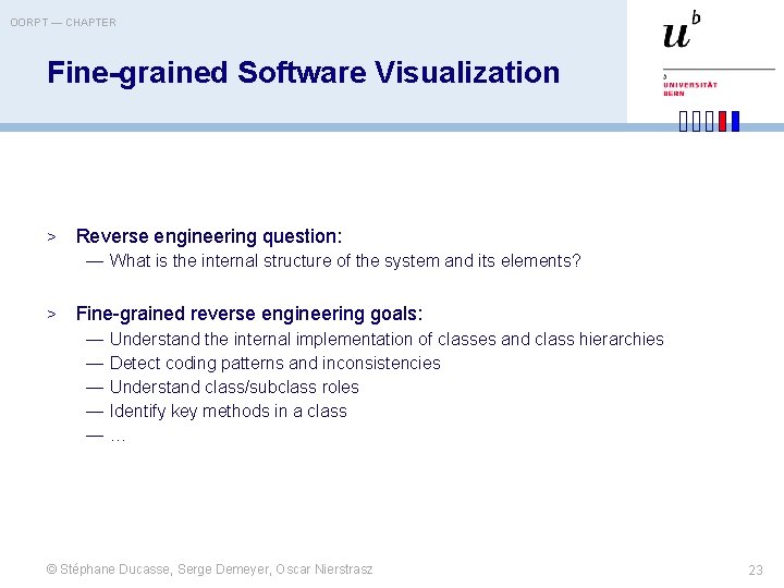 OORPT — CHAPTER Fine-grained Software Visualization > Reverse engineering question: — What is the