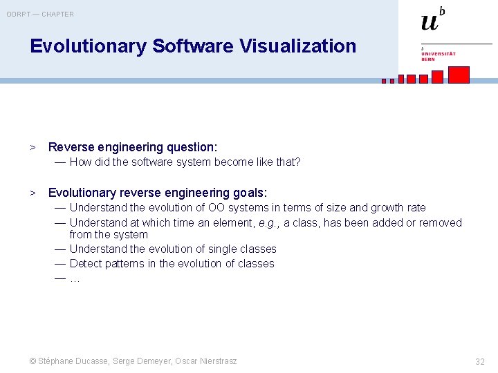 OORPT — CHAPTER Evolutionary Software Visualization > Reverse engineering question: — How did the