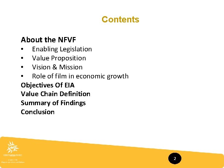 Contents About the NFVF • Enabling Legislation • Value Proposition • Vision & Mission